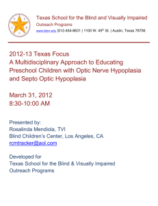 Optic Nerve Hypoplasia - Texas School for the Blind and Visually