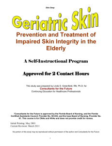 Skin Deep Prevention and Treatment of Impaired Skin Integrity in the