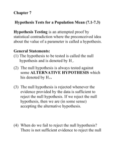 (1) The hypothesis to be tested is called the null hypothesis and is