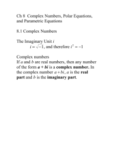 Ch 8 Complex Numbers, Polar Equations, and Parametric Equations