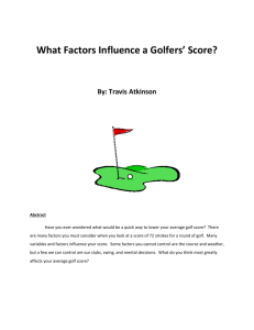 What Factors Influence a Golfers` Score? By: Travis Atkinson