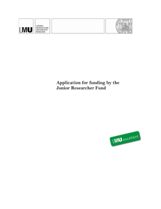 Application for funding by the Junior Researcher Fund I. Purpose of