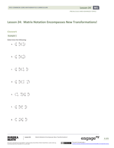 Matrix Notation Encompasses New Transformations!