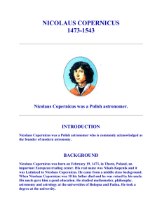 Nicolaus Copernicus was a Polish astronomer.