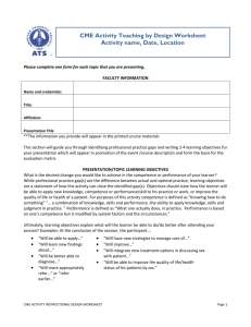 CME Activity Teaching by Design Worksheet Activity name, Date