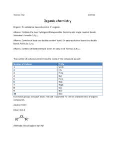 Yeemoo Chai 1/17/14 Organic chemistry Organic: if a substance has