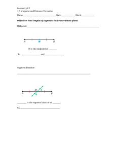 1.3 Midpoints and Distance Formula
