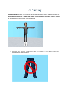 Ice Skating Wear proper clothes. When ice skating, you should wear