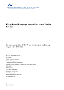 A Usage Based Language Acquisition in the Danish Crèche *