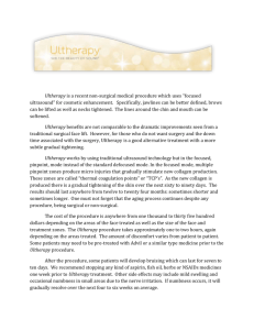 Ultherapy is a recent non-surgical medical procedure which uses