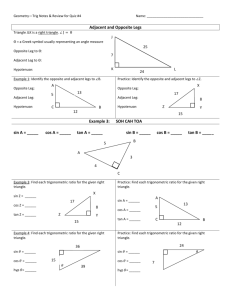 Geometry—Trig Notes & Review for Quiz #4 Name: Adjacent and
