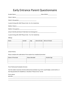 Early Entrance Parent Questionnaire Student Name: Date of Birth