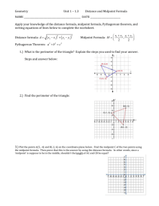 Geometry Unit 1 – 1.3 Distance and Midpoint Formula NAME DATE