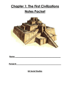 Chapter 1: The First Civilizations Notes Packet Name