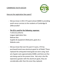 CAMBRIDGE YOUTH SOCCER How are the registration fees spent?