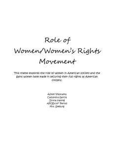 Role of Women/Women`s Rights Movement This theme explores the