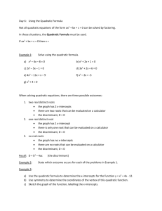 Day 6: Using the Quadratic Formula Not all quadratic equations of