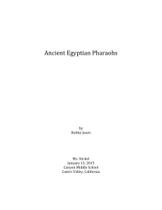 Ancient Egyptian Pharaohs by Bobby Jones Ms. Stickel January 13