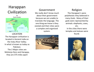 Harappan Civilization By David Hooker LOCATION The Harappan