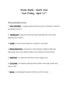 Study Guide- South Asia Test Friday, April 11 th Terms & people to