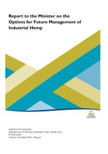 It is important that the fledgling Tasmanian Industrial hemp industry