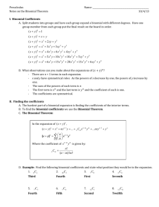 Precalculus Name: Notes on the Binomial Theorem 10/4/13 I