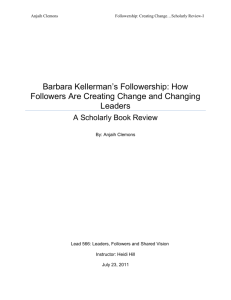 Barbara Kellerman*s Followership: How Followers Are