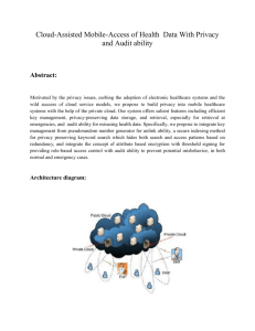 Cloud-Assisted Mobile-Access of Health Data With Privacy and Audit