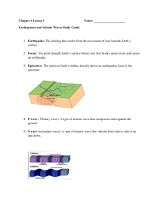 Chapter 4 Lesson 2 Name: Earthquakes and Seismic Waves Study
