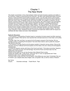 Chapter 1 The New World This chapter concentrates on the contact