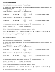 10.4-10.5 Vectors Review Work each problem out on a separate