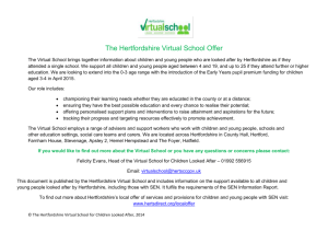 The Hertfordshire Virtual School Offer The Virtual School brings