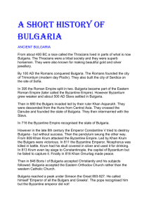 A SHORT HISTORY OF BULGARIA ANCIENT BULGARIA From