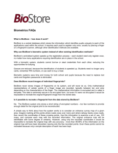 Biometrics FAQs What is BioStore – how does it work? BioStore is a