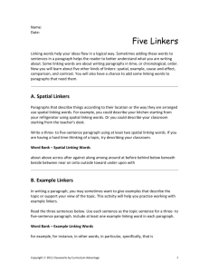 Name: Date: Five Linkers Linking words help your ideas flow in a