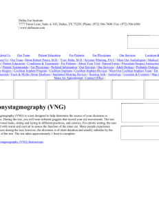 Videonystagmography (VNG) * Dizziness Test * Otologists Dallas