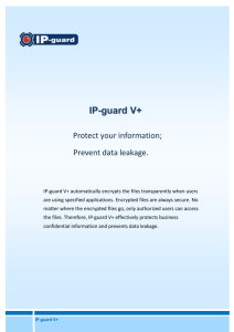 IP-guard V+ Encrypts and secures your corporate data Introduction