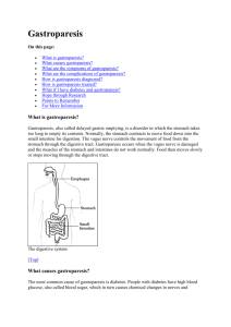 Gastroparesis On this page: What is gastroparesis? What causes
