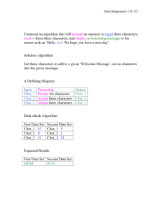 Construct an algorithm that will prompt an operator to input three
