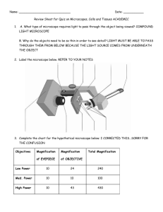 Name: Date: ______ Review Sheet for Quiz on Microscopes, Cells