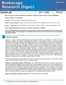Actavis plc (ACT – NYSE) $301.22* Note: This report contains