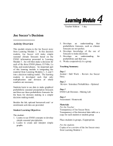 1 Joe Soccer`s Decision 1 Activity Overview This module returns to