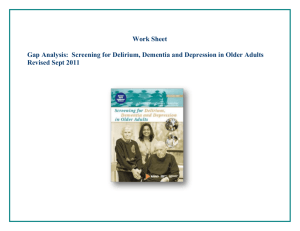 Work Sheet Gap Analysis: Screening for Delirium, Dementia and