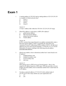 Exam 1 1. A starting address of 192.0.0.0 and an ending address of