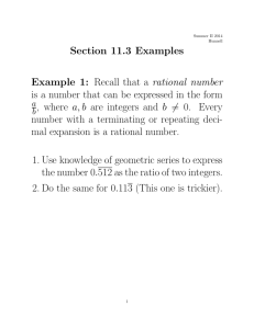 Section 11.3 Examples Example 1: Recall that a rational number is a