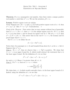 Math 554- 703 I - Analysis I Existence of Square Roots Theorem. If a