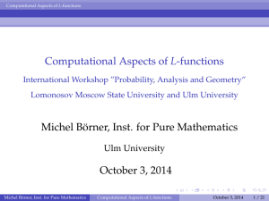 Computational Aspects of L-functions Michel B¨orner, Inst. for Pure