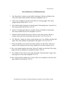 Story Problems for 2`s Multiplication Facts 1. Mrs. Russell put 2