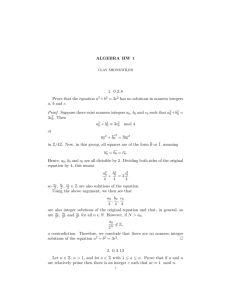 ALGEBRA HW 1 1. 0.3.8 Prove that the equation a2 +b2 = 3c2 has