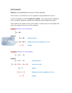 Using Multiplicative Inverses to Solve Equations. To solve an